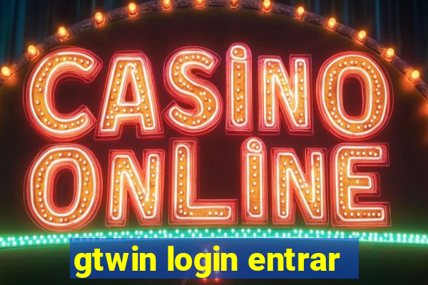 gtwin login entrar